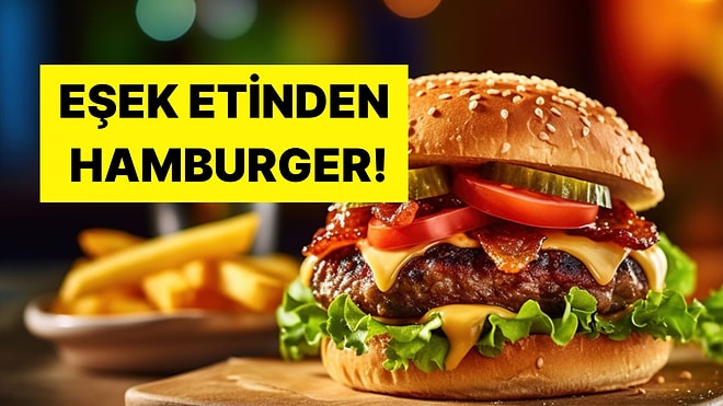 Markalar Tek Tek İfşa Edildi: Hamburger Köftesinin İçinden At ve Eşek Eti Çıktı