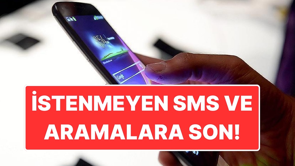 BTK’dan Yeni Düzenleme: İstenmeyen SMS ve Aramalar Engellenecek!