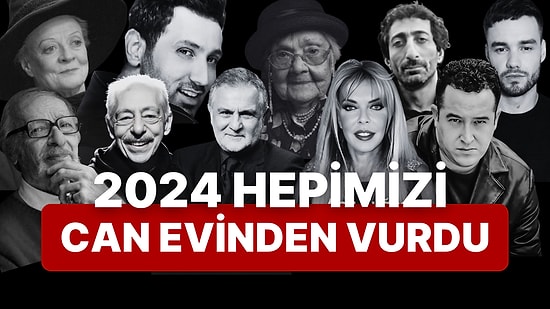 Yeri Doldurulamayacak Değerler Aramızdan Ayrıldı: 2024 Senesinde Vefatıyla Hepimizi Yasa Boğan Ünlü İsimler