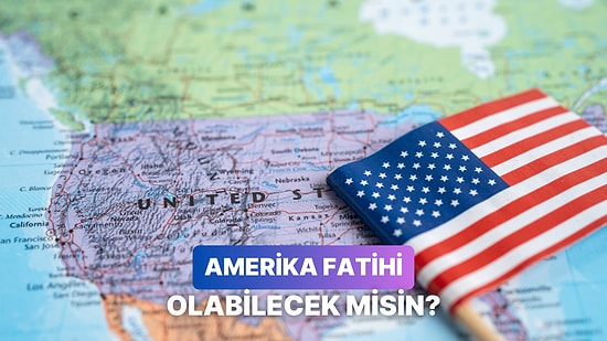 Görsellerinden Amerika Eyaletlerini Tanıyabilecek misin?