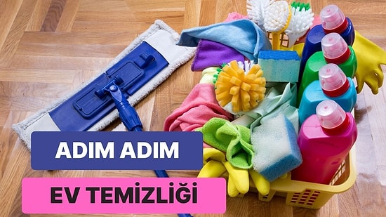 Adım Adım Ev Temizliği Planı Yapıyoruz!