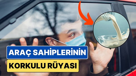 ''Arabayı Sat Daha İyi'' Dedirten Vahim Olay: Arabanın İçine Süt Dökülürse Ne Olur?