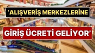 ‘AVM’lere Giriş Ücretli Olacak’ İddiası Sosyal Medyada Gündem Oldu: AVM’lere Giriş 1 TL mi Olacak?