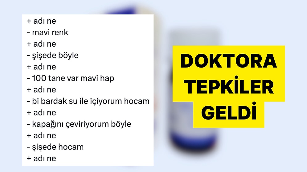 İlacının İsmini Hatırlayamayan Hastasını Paylaşan Doktor Tepki Gördü