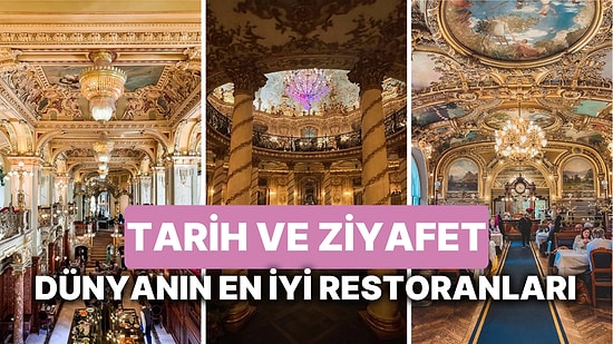 Dünyanın En Güzel Restoranları! Tarih ile Sanatı Bir Araya Getiren En Muhteşem Restoran ve Kafeler