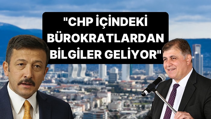 Ak Parti Genel Başkan Yardımcısı Hamza Dağ: "CHP İçindeki Bürokratlardan Bilgiler Geliyor"