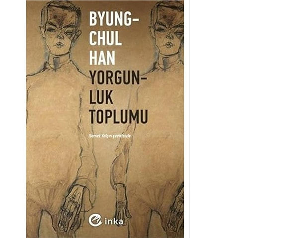 Yorgunluk Toplumu - Byung-Chul Han