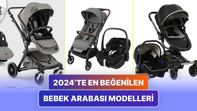 2024'ün En Beğenilen ve Çok Satan Bebek Arabası Model ve Markaları