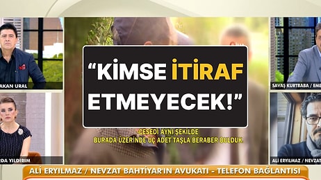 Narin’in Cinayetinden Tutuklu Nevzat Bahtiyar’ın Avukatı Konuştu: “Bu Davada Kimseden İtiraf Gelmeyecek”