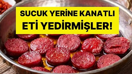 O Markanın Adı Bu Listede Yer Aldı: Sucuk Yerine Kanatlı Eti Yedirmişler