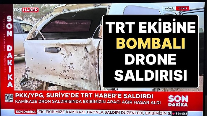 Suriye’de Yayın Yapan TRT Haber Ekibinin Olduğu Yere PKK’lılardan Bombalı Saldırı