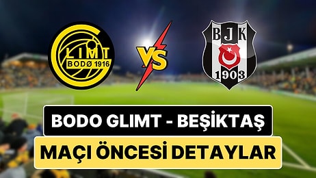 Bodo Glimt - Beşiktaş UEFA Avrupa Ligi Maçı Ne Zaman, Saat Kaçta ve Hangi Kanalda?