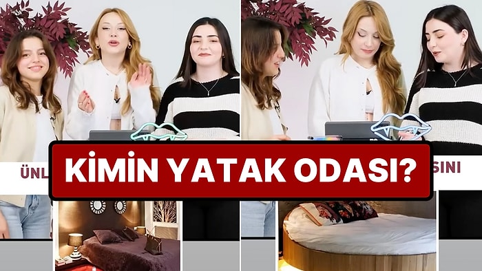 Onedio Video Ekibi Ünlülerin Yatak Odalarını Tahmin Etmeye Çalıştı!