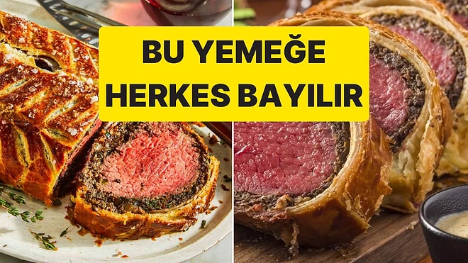 Yeni Yıl Sofralarına Yakışacak Bir Lezzet: Beef Wellington Tarifi