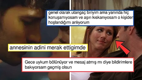 "Birinden Hoşlandığınızı Nasıl Anlarsınız?" Sorusuna Gelen Birbirinden Haklı Cevaplar