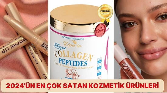 2024 Yılının En Beğenilen ve Çok Satan Kozmetik Ürünleri