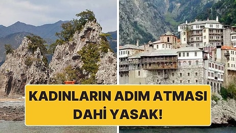 Adım Atmak Dahi Yasak: Dünya Üzerinde Kadınların Giremediği 5 Yasaklı Bölge