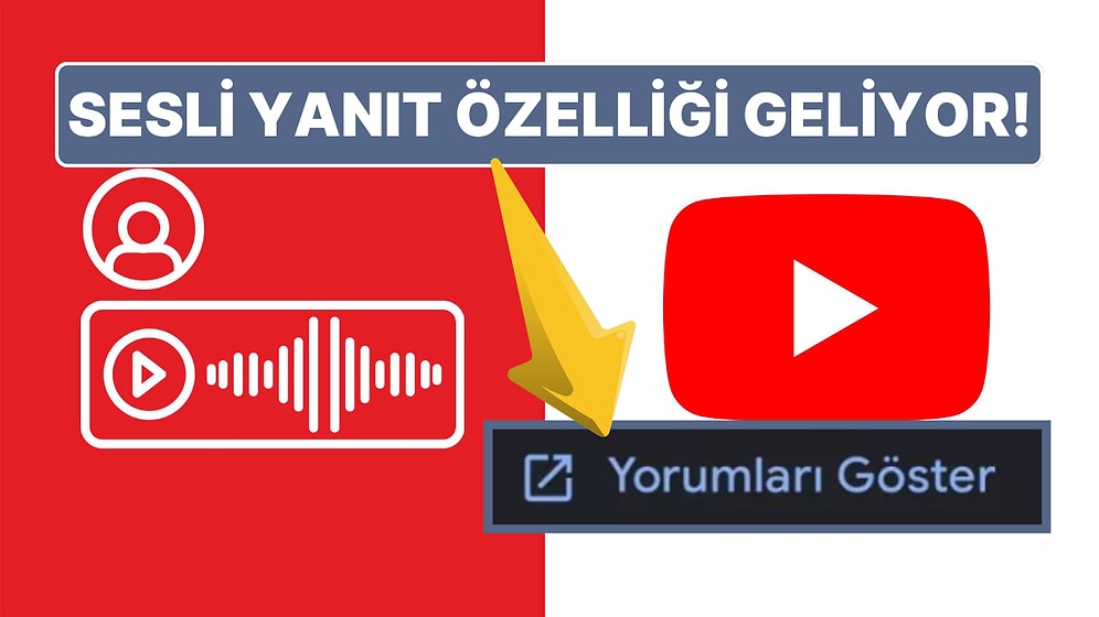 Youtube'den Bomba Özellik: Yorumlara Sesli Yanıt Butonu Geliyor!