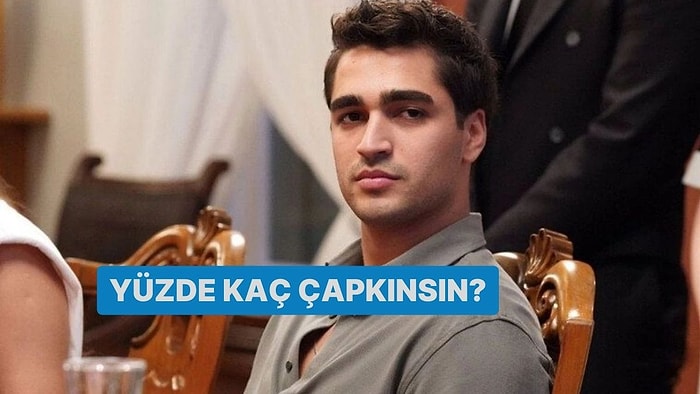 Sen Yüzde Kaç Çapkınsın?