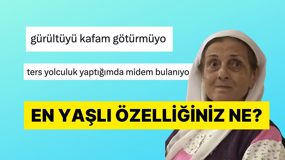 En Yaşlı Özelliklerini Paylaşarak Tespitin Dibine Vuran Kişiler