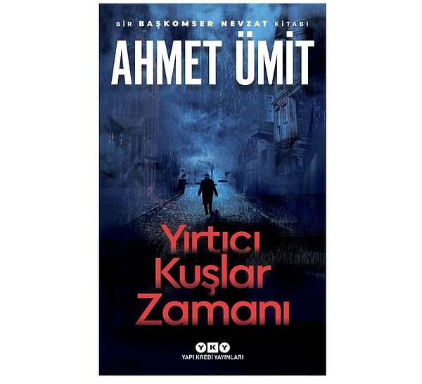 6. Yırtıcı Kuşlar Zamanı: Bir Başkomser Nevzat Kitabı - Ahmet Ümit