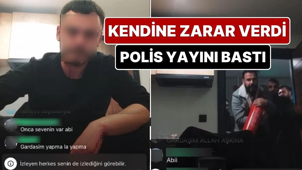 Canlı Yayın Açıp Kendine Zarar Verdi, Yayını Polis Bastı!