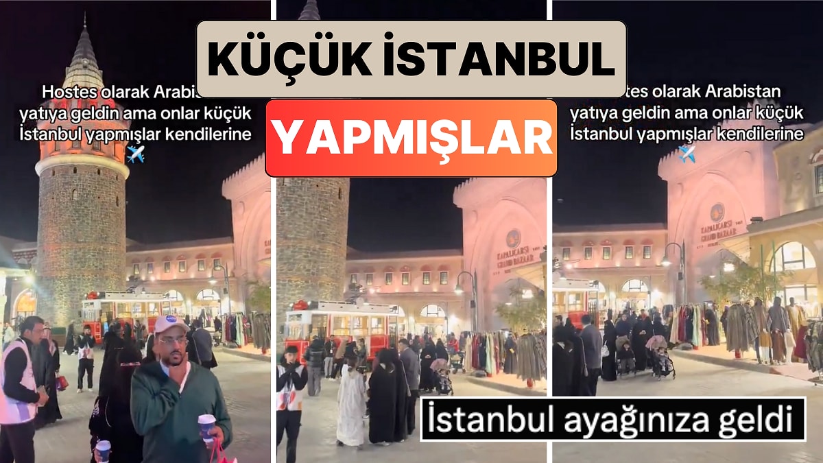 Küçük İstanbul Yapmışlar: Suudi Arabistan'da Bir Hostes Minyatür Galata Kulesi ve Kapalı Çarşı ile Karşılaştı