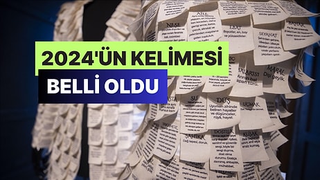 Yılın Kelimesi Belli Oldu! TDK Halk Oylamasıyla Birinci Olan 2024'ün Kelimesini Paylaştı