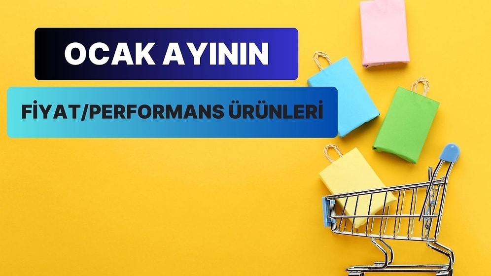 Ocak Ayında Sepetine Ekleyebileceğiniz Fiyat/Performans Canavarı 10 Uygun Ürün