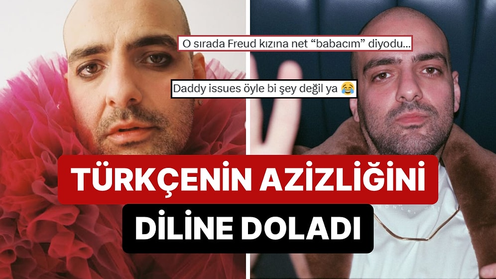 Bartu Küçük Çağlayan, Freud Göndermeli 'Babacım' Tweetiyle Türkçenin Azizliğini Tiye Aldı