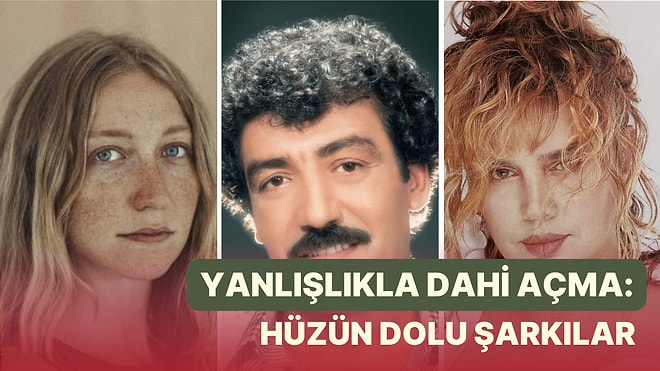 Yanlışlıkla Dahi Çaldığında Üzüntüden Baygınlık Geçirtip Ambulansı Çağırtacak 15 Şarkı