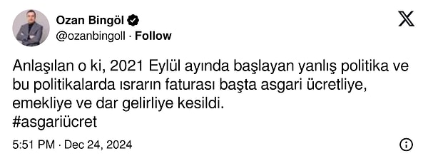 Vergi Uzmanı Ozan Bingöl: "Anlaşılan o ki, 2021 Eylül ayında başlayan yanlış politika ve bu politikalarda ısrarın faturası başta asgari ücretliye, emekliye ve dar gelirliye kesildi."