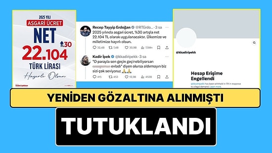 Asgari Ücret Sonrası Erdoğan'a Mesajı Yüzünden Gözaltına Alınıp Serbest Kalan Kadir İpek Tutuklandı!