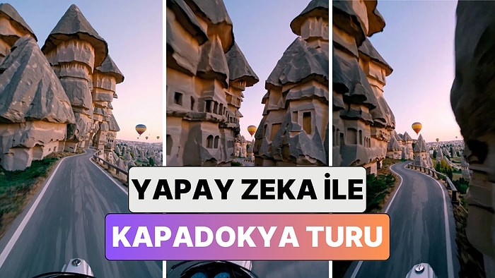 Güzelliğini İki Katına Çıkardı: Bir Turist Yapay Zeka ile İnanılmaz Bir 'Kapadokya' Videosu Hazırladı