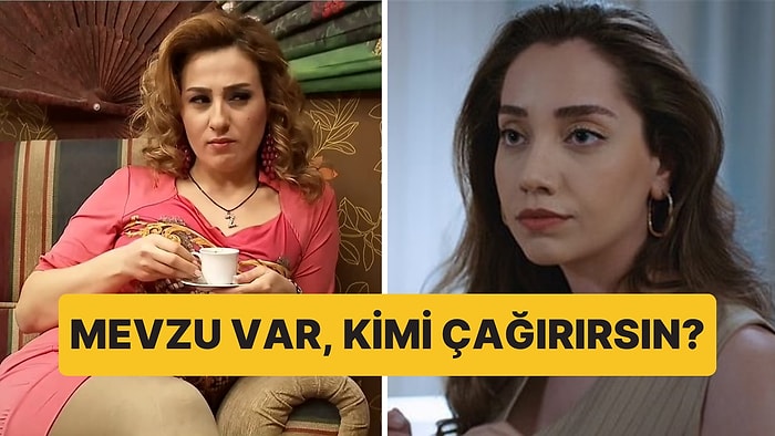 Mevzu Olsa Hangi Kadın Dizi Karakterini Kavgaya Çağırırsın?