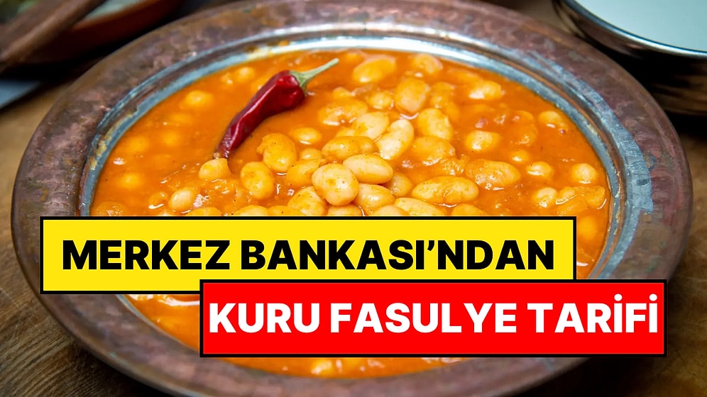 Merkez Bankası'ndan Lokanta Usulü Etsiz Kuru Fasulye Tarifi: Ekonomiyi Böyle Anlattı