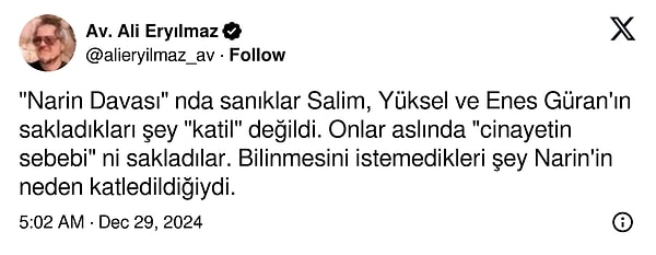 Ali Eryılmaz, davada ağırlaştırılmış müebbet hapis cezası alan 3 kişinin sakladığı şeyin ise “cinayet nedeni” olduğunu ifade etti.