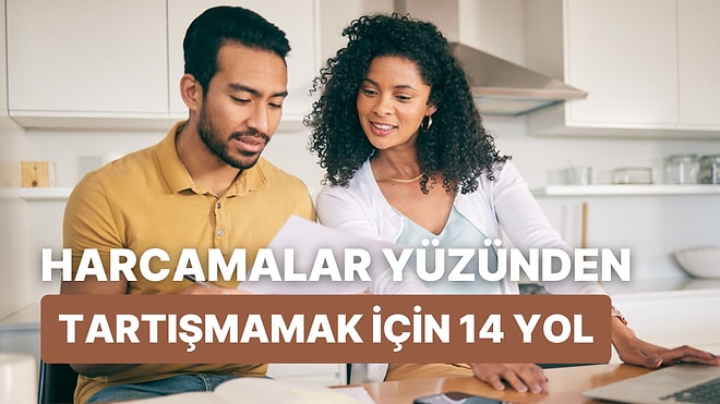 Romantik İlişkide Hesap Kabusu: Harcamalar Yüzünden Tartışmamak İçin 14 İpucu