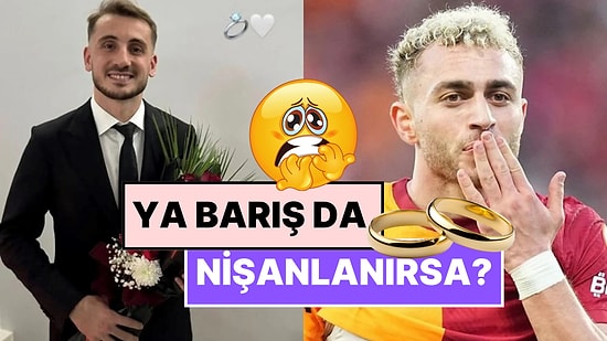 Kerem Aktürkoğlu’ndan Sonra Genç Kızların Sevgilisi Olan Barış Alper Yılmaz’ın Nişanlanması Üzerine Senaryolar