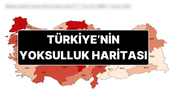 TÜİK'ten Çarpıcı 2024 Raporu: İşte Türkiye'de Bu Yıl Yoksulluğun En Yoğun Olduğu 5 Şehir!