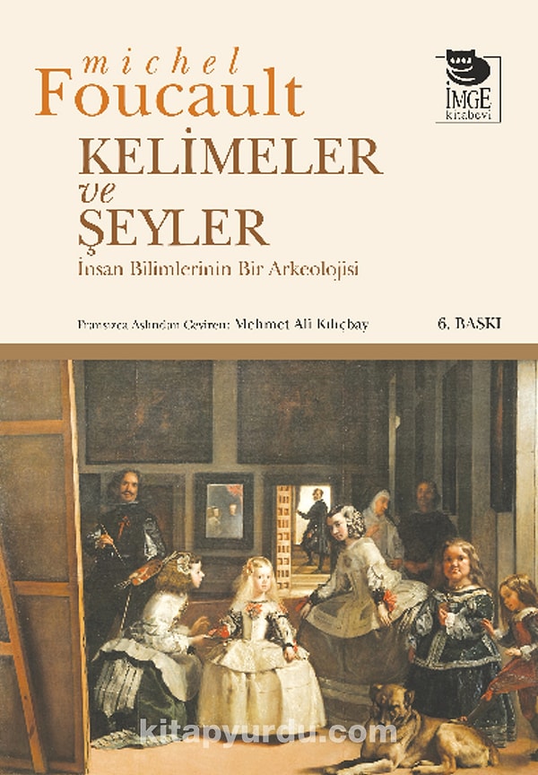 4. Kelimeler ve Şeyler – Michel Foucault