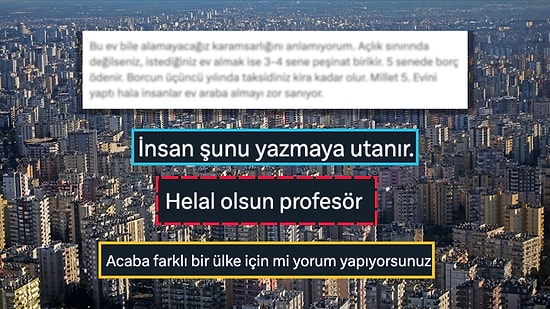 Nasıl Ev Alınacağını Anlatan Kullanıcıya Anlatıp Anlatacağına Pişman Ettiren Yorumlar