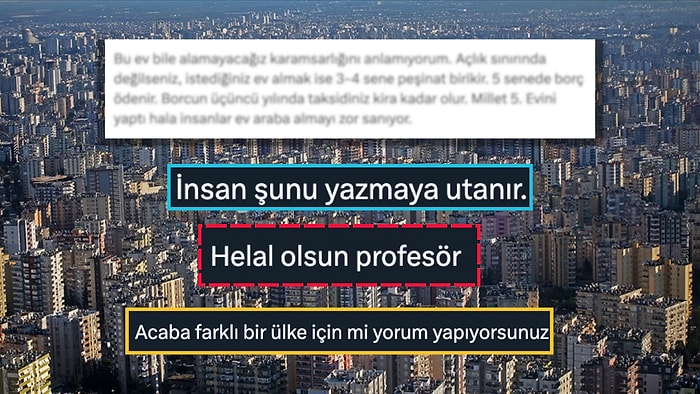 Nasıl Ev Alınacağını Anlatan Kullanıcıya Anlatıp Anlatacağına Pişman Ettiren Yorumlar