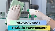 Yılın Kaç Saati Temizlik Yaptığını Tahmin Ediyoruz!