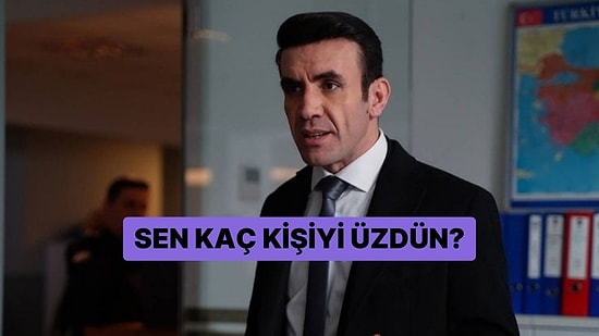 Sen Kaç Kişiyi Üzdün?