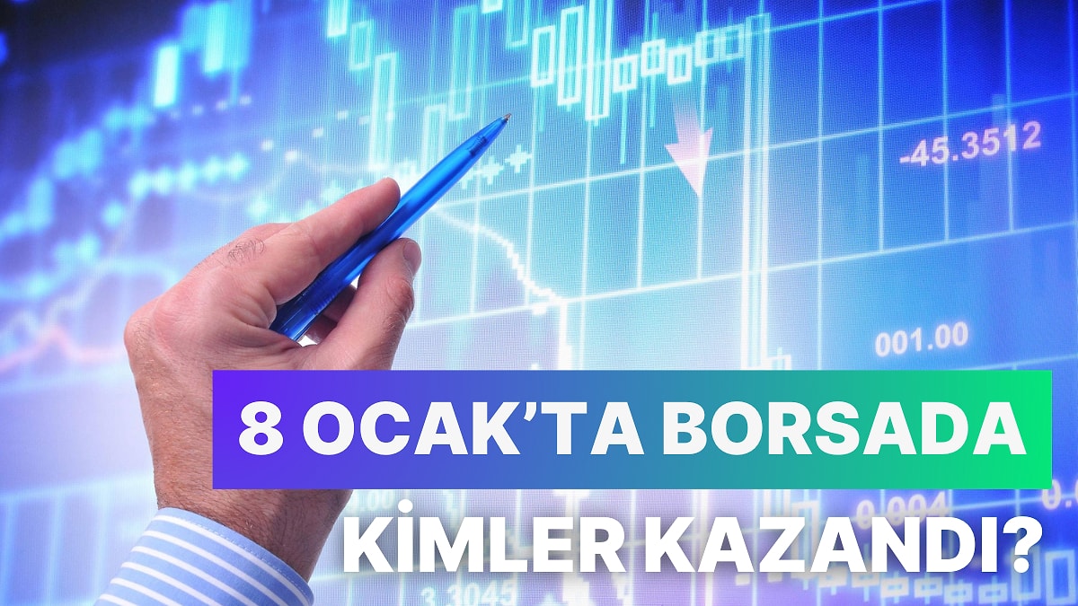 8 Ocak’ta Enerji ve Teknoloji Yıldızlaştı! Borsada Bugün Neler Oldu?