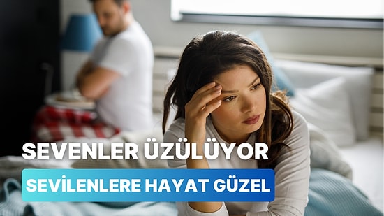 İlişkide Bir Taraf Daha Çok Sevdiğinde Ortaya Çıkan 11 Üzücü Durum