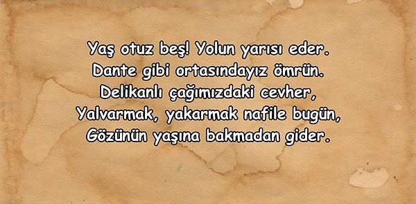 11. Bu dizeler hangi şaire ait olabilir?