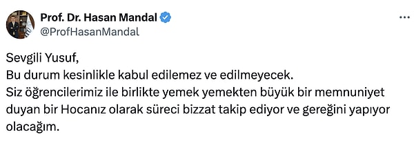 Rektör de olaya müdahil oldu ve "gereğinin yapılıyor olacağını" emin bir tavırla paylaştı.