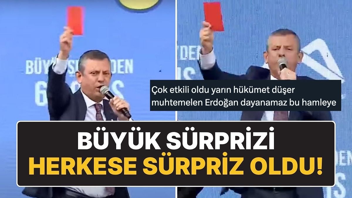 Özgür Özel ‘Büyük Sürpriz’ini Açıkladı: Kırmızı Kart Gösterdi!